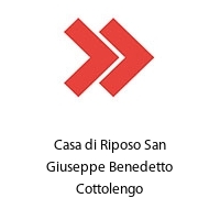 Casa di Riposo San Giuseppe Benedetto Cottolengo