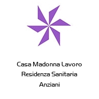 Logo Casa Madonna Lavoro Residenza Sanitaria Anziani
