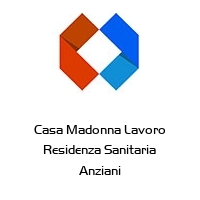 Logo Casa Madonna Lavoro Residenza Sanitaria Anziani