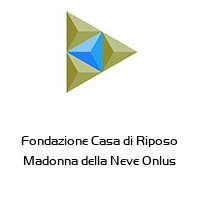 Logo Fondazione Casa di Riposo Madonna della Neve Onlus