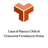 Casa di Riposo Città di Chiavenna Fondazione Onlus 