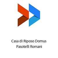 Logo Casa di Riposo Domus Pasotelli Romani