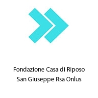 Fondazione Casa di Riposo San Giuseppe Rsa Onlus