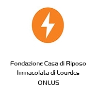 Logo Fondazione Casa di Riposo Immacolata di Lourdes ONLUS