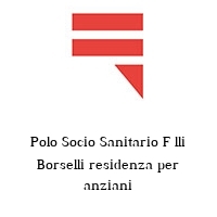 Logo Polo Socio Sanitario F lli Borselli residenza per anziani