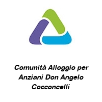 Comunità Alloggio per Anziani Don Angelo Cocconcelli 