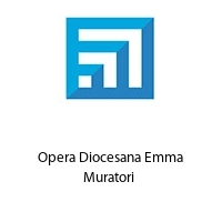 Logo Opera Diocesana Emma Muratori 