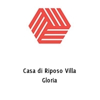 Casa di Riposo Villa Gloria