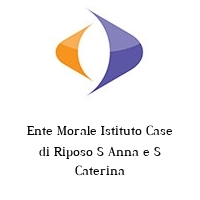 Logo Ente Morale Istituto Case di Riposo S Anna e S Caterina
