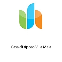 Logo Casa di riposo Villa Maia