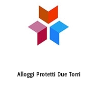 Logo Alloggi Protetti Due Torri
