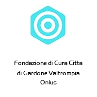 Logo Fondazione di Cura Citta di Gardone Valtrompia Onlus