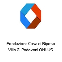 Fondazione Casa di Riposo Villa G  Padovani ONLUS 