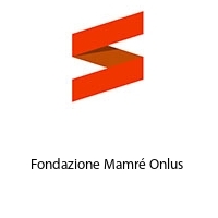 Logo Fondazione Mamré Onlus 
