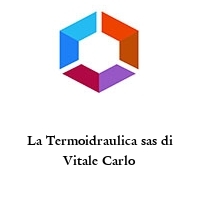 La Termoidraulica sas di Vitale Carlo