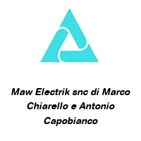 Maw Electrik snc di Marco Chiarello e Antonio Capobianco