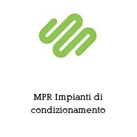 mpr impianti di condizionamento