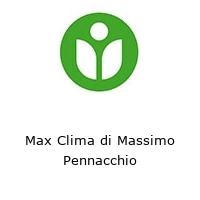 Max Clima di Massimo Pennacchio