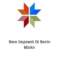 Bmn Impianti Di Berto Mirko