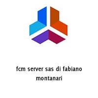 fcm server sas di fabiano montanari