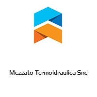 Mezzato Termoidraulica Snc