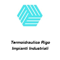 Logo Termoidraulica Rigo Impianti Industriali