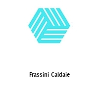 Frassini Caldaie