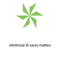 elettrosat di sasso matteo