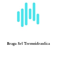 Logo Braga Srl Termoidraulica