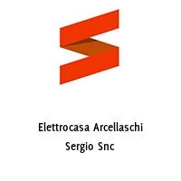 Elettrocasa Arcellaschi Sergio Snc