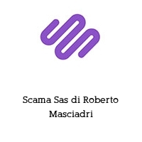 Scama Sas di Roberto Masciadri