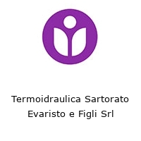 Logo Termoidraulica Sartorato Evaristo e Figli Srl