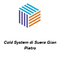 Cold System di Suera Gian Pietro