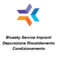 Bluesky Service Impianti Depurazione Riscaldamento Condizionamento