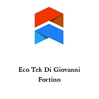 Eco Tek Di Giovanni Fortino