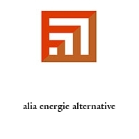 alia energie alternative