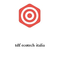 tdf ecotech italia