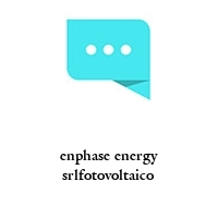 enphase energy srlfotovoltaico