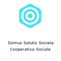 Domus Salutis Societa Cooperativa Sociale