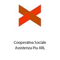 Cooperativa Sociale Assistenza Piu ARL
