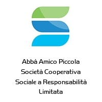 Abbà Amico Piccola Società Cooperativa Sociale a Responsabilità Limitata