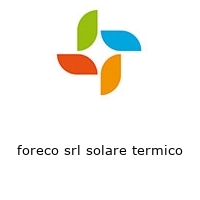 foreco srl solare termico