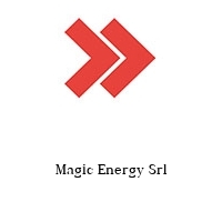 Magic Energy Srl