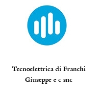 Tecnoelettrica di Franchi Giuseppe e c snc