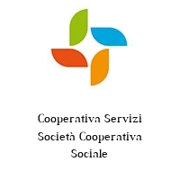 Cooperativa Servizi Società Cooperativa Sociale
