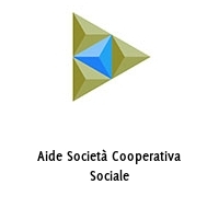 Aide Società Cooperativa Sociale