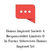 Logo Domus Impianti Società A Responsabilità Limitata O In Forma Abbreviata Domus Impianti Srl