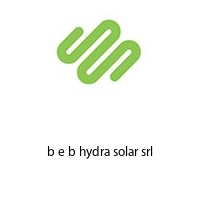 b e b hydra solar srl