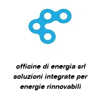 Logo officine di energia srl soluzioni integrate per energie rinnovabili