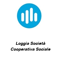 Loggia Società Cooperativa Sociale